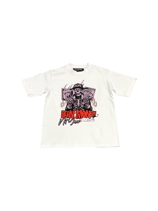 Burn Money Not Your Soul Tee